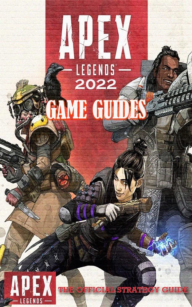 Apex Legends: A Comprehensive Guide to Dominating the Apex Games