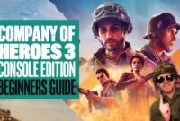 How to Play Company of Heroes 3: A Comprehensive Guide for Beginners and Veterans Alike