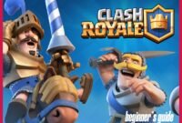 How to Play Clash Royale: A Comprehensive Guide for Beginners and Veterans Alike