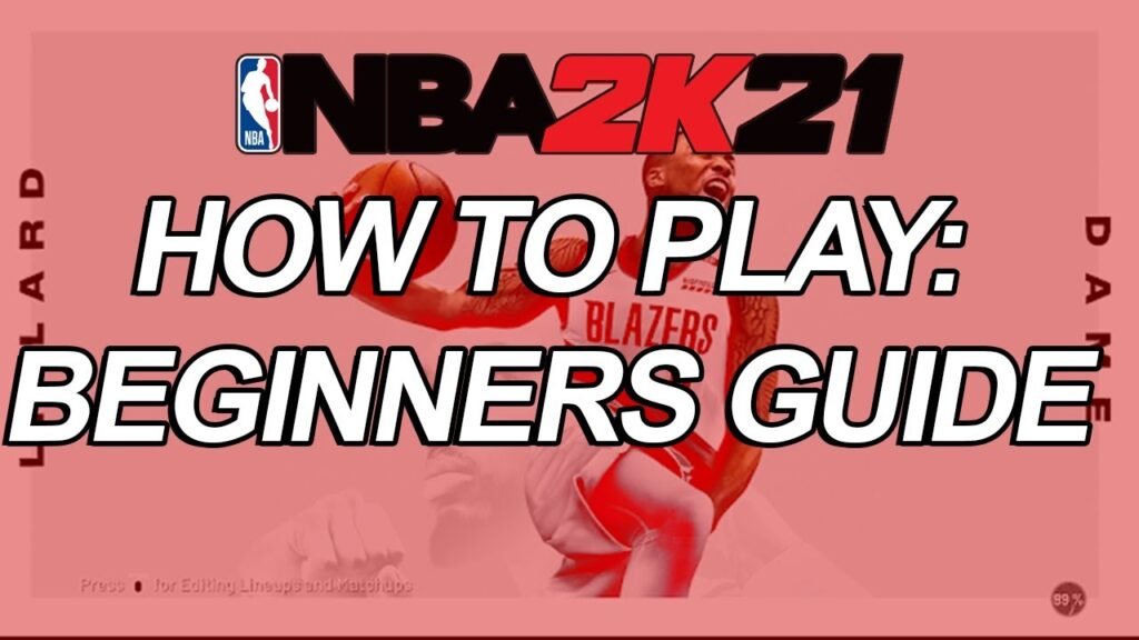 How to Play the Game NBA 2K21: A Comprehensive Guide for Beginners and Veterans Alike