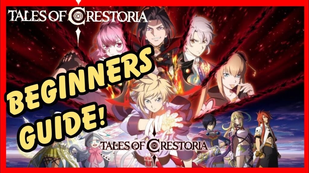 How to Play Tales of Crestoria: A Comprehensive Guide for Beginners and Veterans Alike