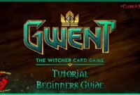 How to Play Gwent: The Witcher Card Game: A Comprehensive Guide for Beginners and Beyond