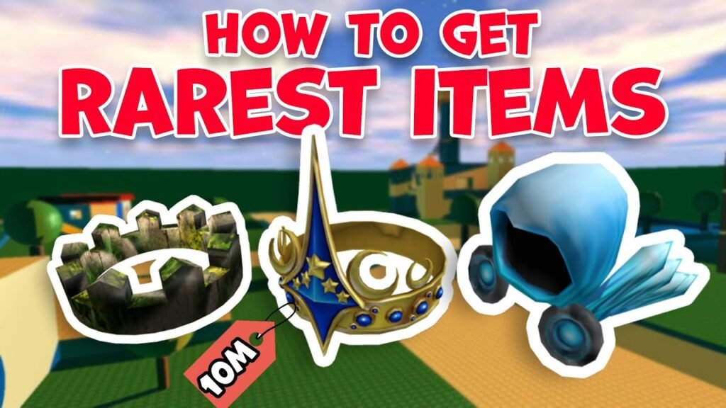 How to Get the Rarest Items in Roblox: A Comprehensive Guide