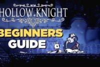 How to Play Hollow Knight: A Comprehensive Guide for Beginners and Veterans Alike