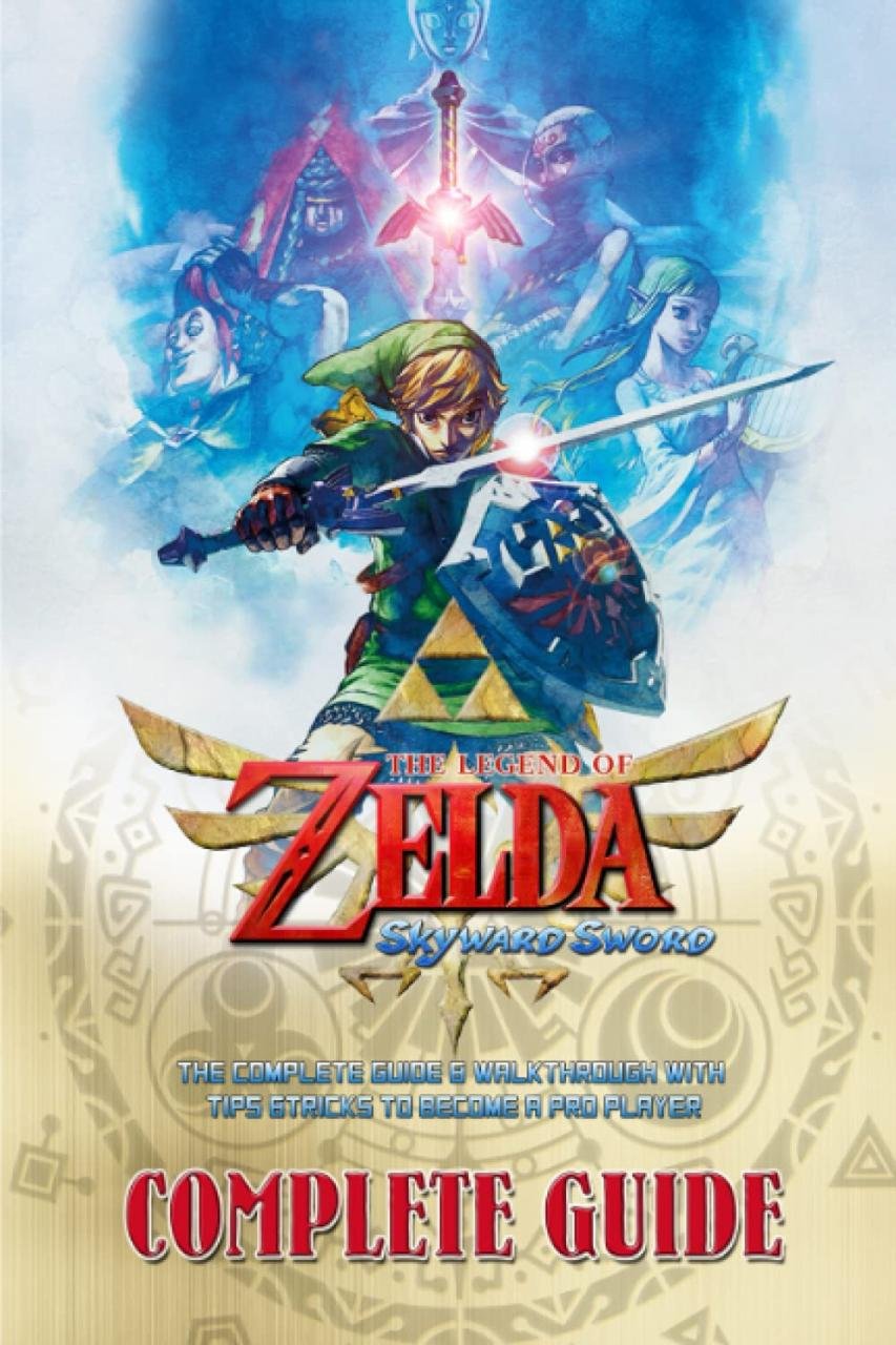 Soaring to New Heights: A Comprehensive Guide to The Legend of Zelda: Skyward Sword HD