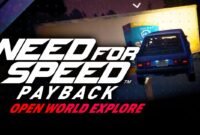 How to Play Need for Speed Payback: A Guide to Mastering the Open World of Fortune Valley